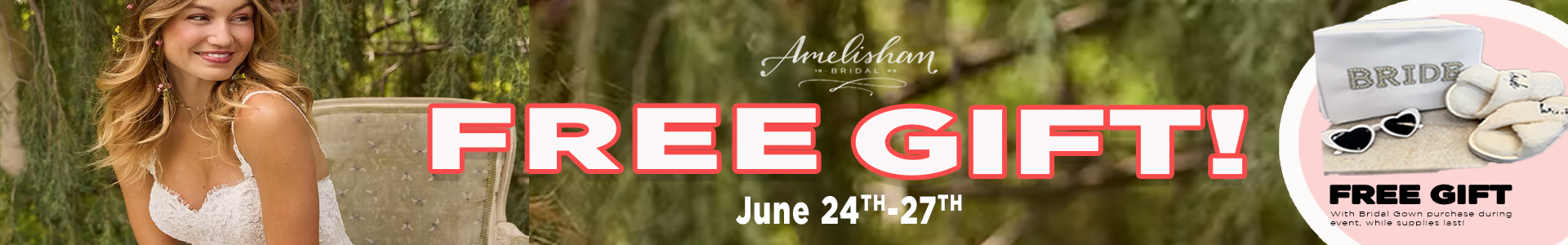 Free Gift with bridal gown purchase at Amelishan Bridal June 24th through 27th