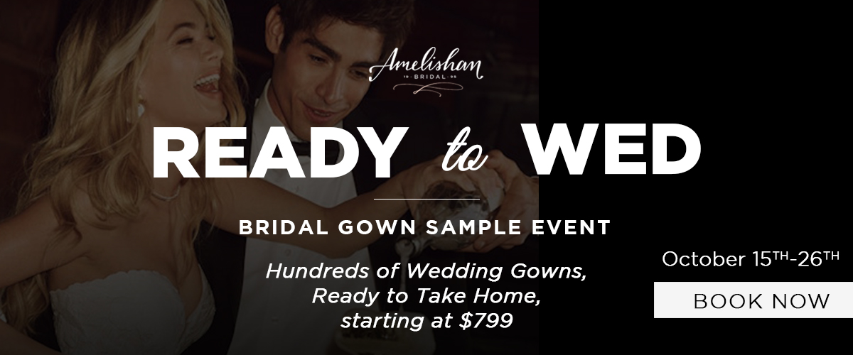 Ready to Wed Bridal Gown Sample Event at Amelishan Bridal